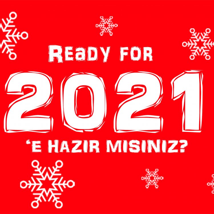 Are you Ready for 2021?