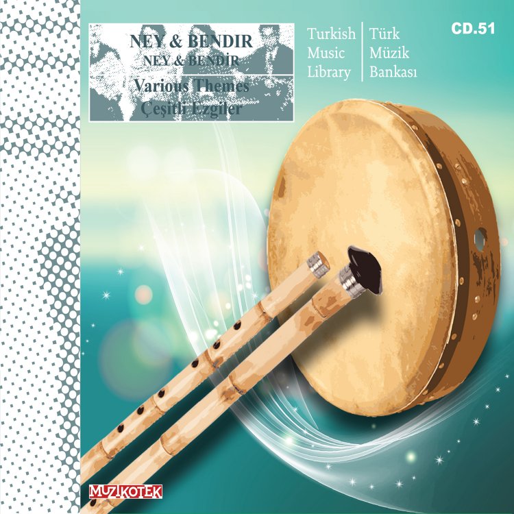 NEY & BENDİR  (MUZ 51)