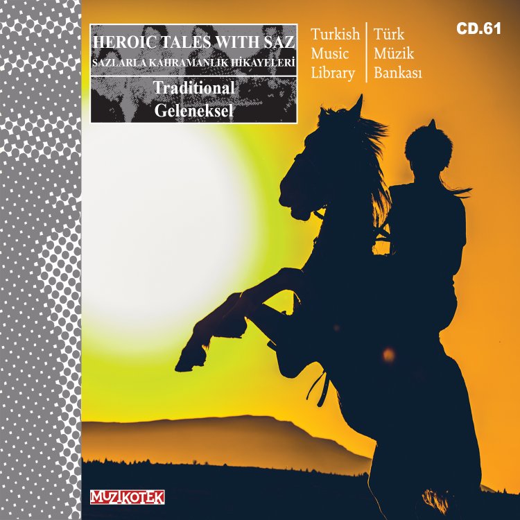 SAZLARLA KAHRAMANLIK HİKAYELERİ (MUZ 61)