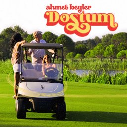 Ahmet Beyler 'Dostum' is OUT!
